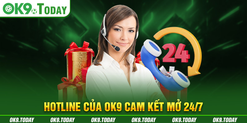 Liên Hệ OK9 - 05 Phương Thức Kết Nối Tiện Lợi Nhất 4 Hotline của OK9 cam kết mở 24/7